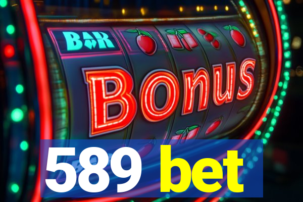 589 bet